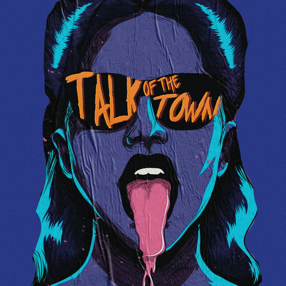 Talk Of The Town (Explicit)