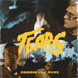 ดาวน์โหลดและฟังเพลง Tears (Explicit) พร้อมเนื้อเพลงจาก Crissin