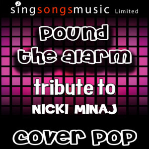 收聽Cover Pop的Pound the Alarm (Instrumental)歌詞歌曲