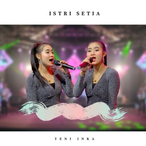 Yeni Inka的专辑Istri Setia