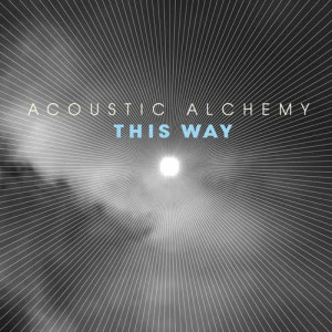 Acoustic Alchemy的專輯This Way