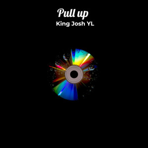 King Josh YL的專輯Pull up