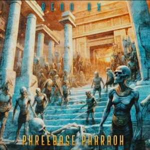 Album Phreebase Pharaoh (Explicit) from Reno Rx