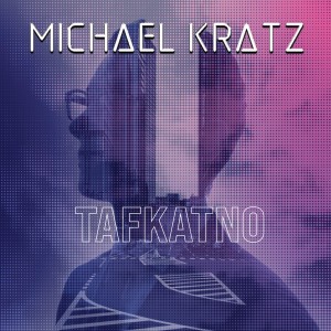 Michael Kratz的專輯Tafkatno