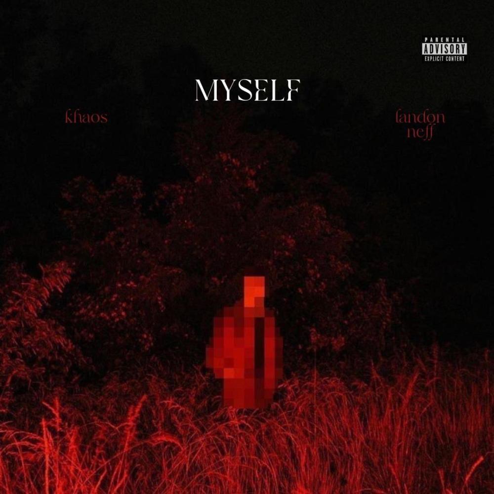 Myself (feat. Landon Neff) (Explicit)