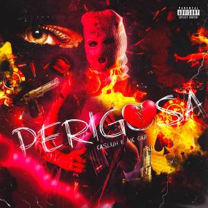 收聽MC Gui的Perigosa歌詞歌曲