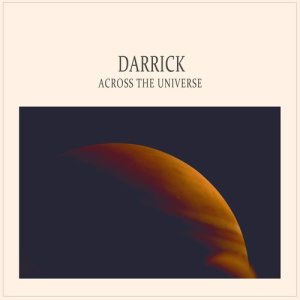 收聽Darrick的Across the Universe歌詞歌曲