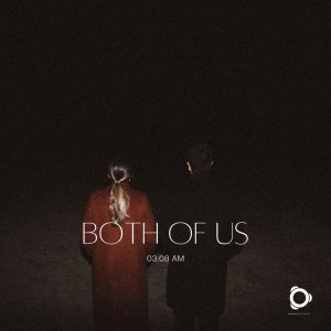 收听both of us的BOTH OF US - 3.08AM.wav (Original Mix)歌词歌曲