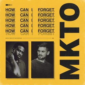 อัลบัม How Can I Forget ศิลปิน MKTO