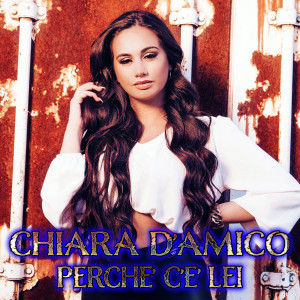 Listen to Perché c'è lei song with lyrics from Chiara D'amico