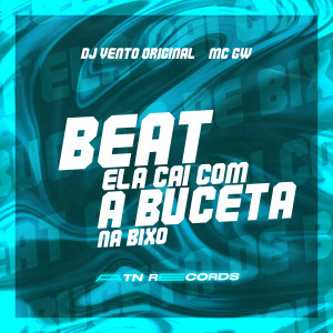 收聽DJ Vento Original的Beat Ela Cai Com A Buceta De Bixo (Explicit)歌詞歌曲