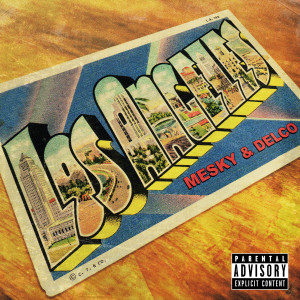 Listen to Los Angeles (Explicit) song with lyrics from MeSky