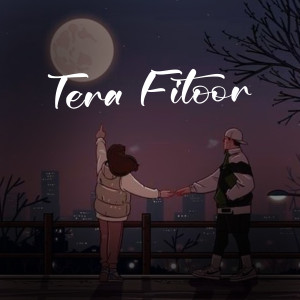 Album Tera Fitoor from Vishal Gautam
