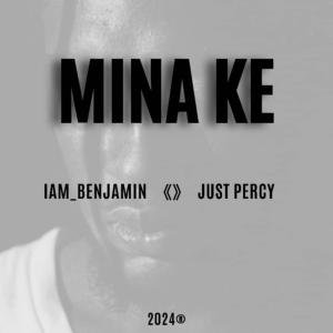 Iam_Benjamin的專輯Mina ke (feat. Just Percy)