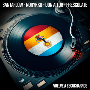 ดาวน์โหลดและฟังเพลง Vuelve a escucharnos (Explicit) พร้อมเนื้อเพลงจาก Santaflow