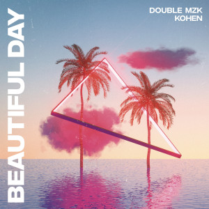 ดาวน์โหลดและฟังเพลง Beautiful Day พร้อมเนื้อเพลงจาก Double MZK