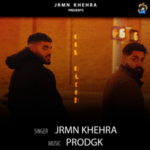 Listen to Old Batch song with lyrics from Jrmn Khehra
