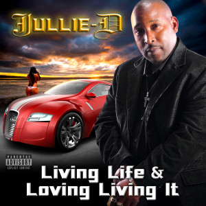 Jullie D的專輯Living Life & Loving Living It