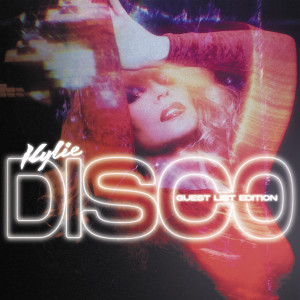 Kylie Minogue的專輯DISCO: Guest List Edition