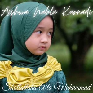 อัลบัม Shollallahu A'la Muhammad ศิลปิน Aishwa Nahla Karnadi