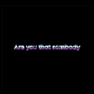 收聽Hall of Fame的Are You That Sombody ? (Explicit)歌詞歌曲