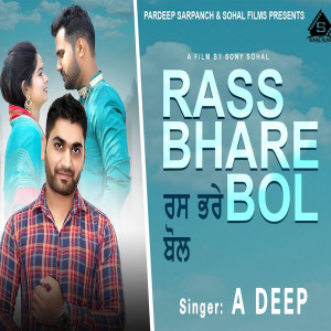 Listen to Rass Bhare Bol song with lyrics from A Deep