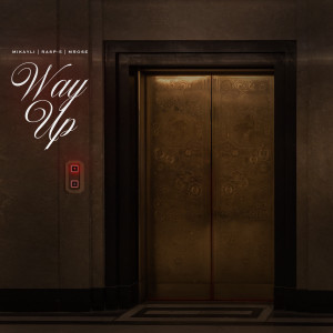 ดาวน์โหลดและฟังเพลง Way Up (Explicit) พร้อมเนื้อเพลงจาก Mikayli