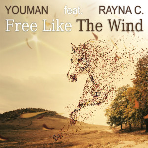 ดาวน์โหลดและฟังเพลง Free Like the Wind พร้อมเนื้อเพลงจาก Youman