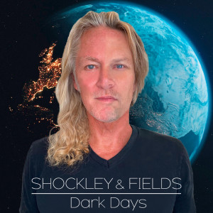 Album Dark Days oleh SHOCKLEY & FIELDS
