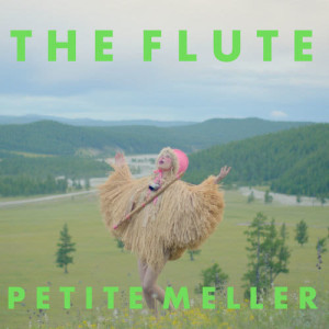ดาวน์โหลดและฟังเพลง The Flute พร้อมเนื้อเพลงจาก Petite Meller
