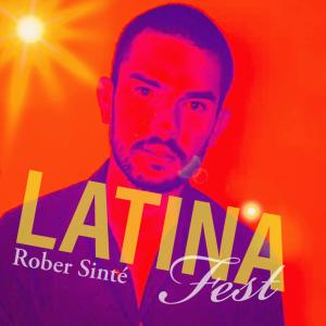 收听Rober Sinte的Latina Fest歌词歌曲
