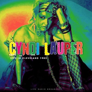 Album Live in Cleveland 1983 from Cyndi Lauper