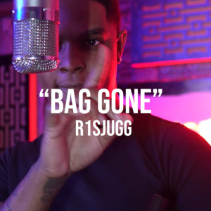 ดาวน์โหลดและฟังเพลง Bag Gone (Explicit) พร้อมเนื้อเพลงจาก r1sjugg