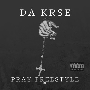 Da Krse的專輯Pray Freestyle (Explicit)