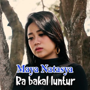 Album Ra Bakal Luntur oleh Maya Natasya