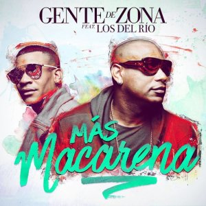 收聽Gente de Zona的Mas Macarena歌詞歌曲
