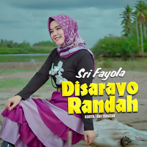 Disarayo Randah dari Sri Fayola