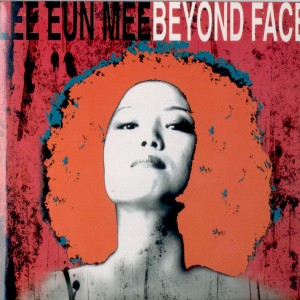 Album Beyond Face Beyond Face from Lee Eun Mee