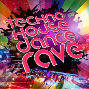 อัลบัม Techno House Dance Rave ศิลปิน Techno Dance Rave Trance