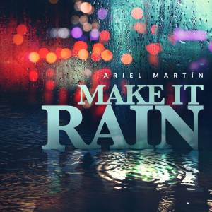 Ariel Martin的專輯Make It Rain