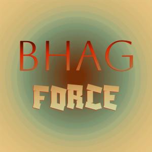 Bhag Force dari Various
