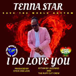 收聽Tenna Star的I Do Love You歌詞歌曲