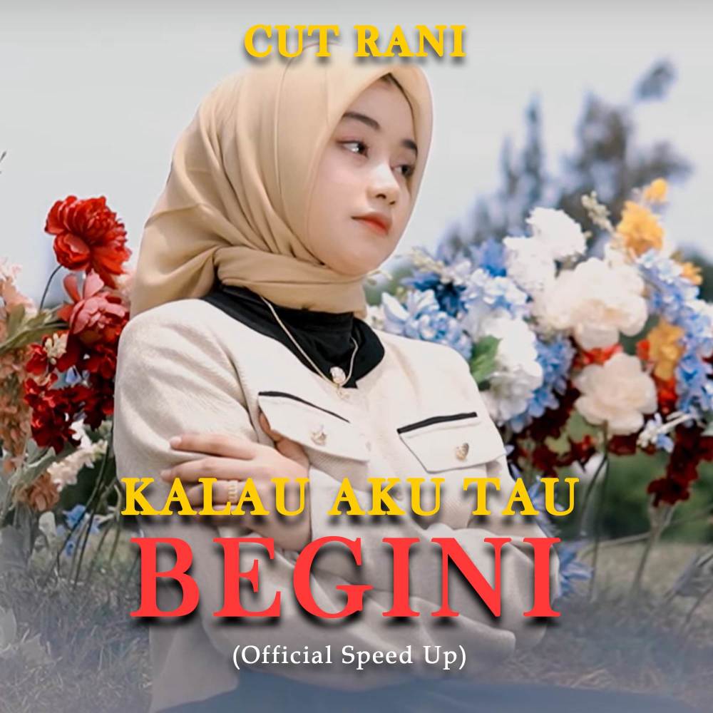 Kalau Aku Tau Begini (Official Speed Up)