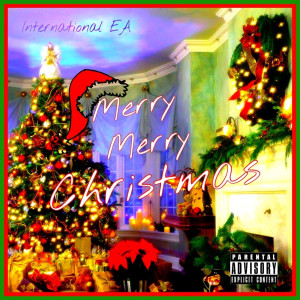 收聽International EA的Merry Merry Christmas (Explicit)歌詞歌曲
