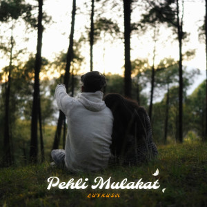 Album Pehli Mulakat from Luv Kush