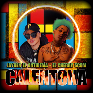 Dengarkan lagu Calentona (Explicit) nyanyian Jayden El Antidema dengan lirik