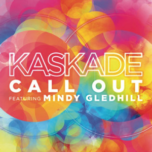 ดาวน์โหลดและฟังเพลง Call Out พร้อมเนื้อเพลงจาก Kaskade