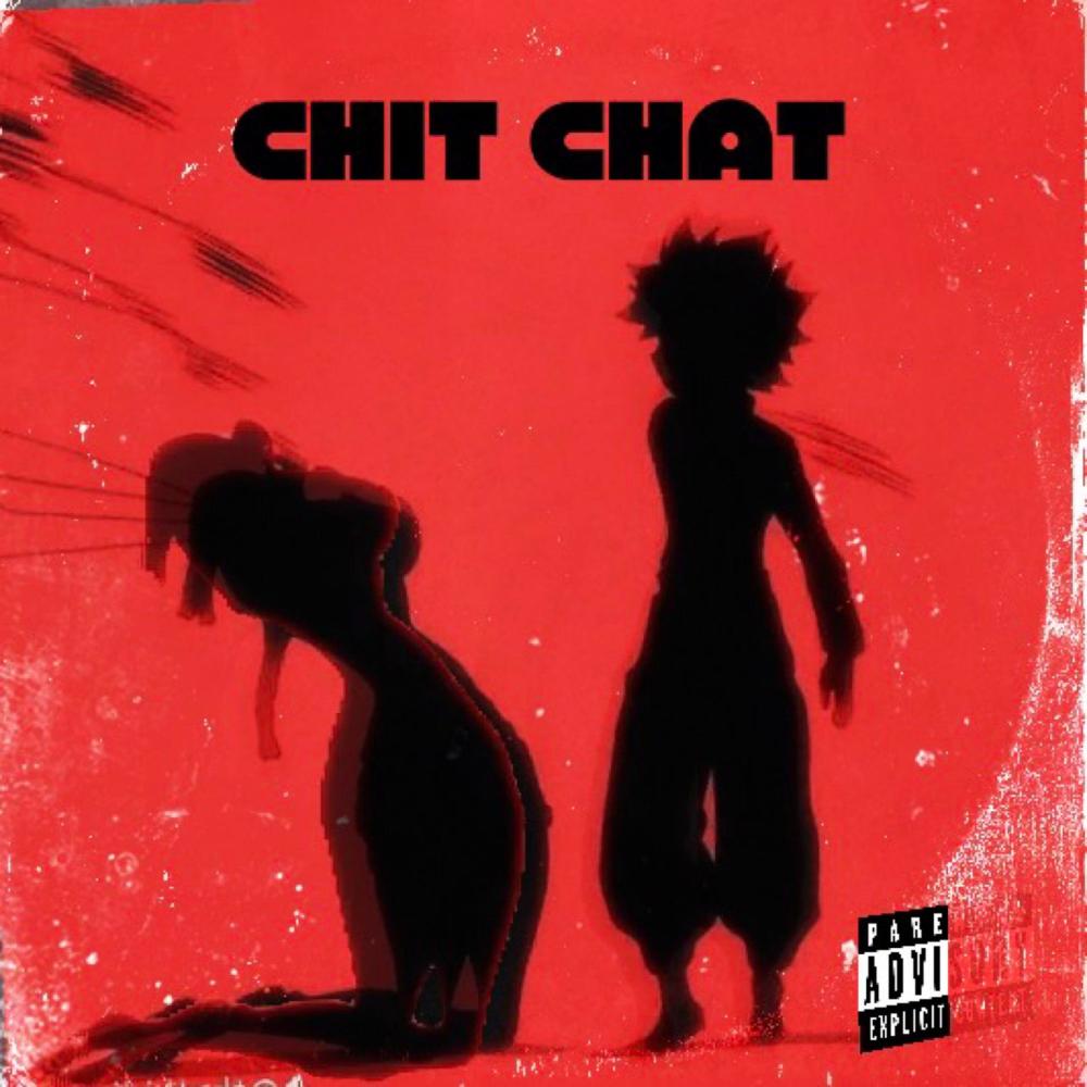 CHIT CHAT (Explicit)