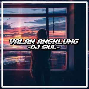 Dengarkan Yalan Angklung lagu dari DJ Siul dengan lirik