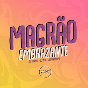 Listen to Magrão Embrazante (Explicit) song with lyrics from DJ TN Beat